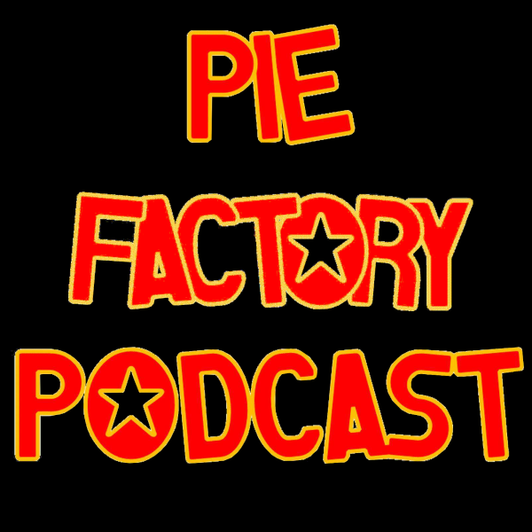 Pie Factory Podcast banner